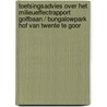 Toetsingsadvies over het milieueffectrapport Golfbaan / Bungalowpark Hof van Twente te Goor door Commissie m.e.r.