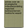 Advies over de Strategische Milieubeoordeling Regionaal Bedrijventerrein Hoeksche Waard door Onbekend