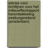 Advies voor richtlijnen voor het milieueffectrapport herontwikkeling Zeeburgereiland (Amsterdam) by Commissie m.e.r.