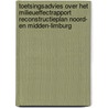 Toetsingsadvies over het milieueffectrapport Reconstructieplan Noord- en Midden-Limburg door Commissie m.e.r.