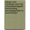 Advies voor richtlijnen voor het milieueffectrapport herinrichting Eendragtspolder te Zevenhuizen door Onbekend