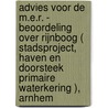 Advies voor de m.e.r. - beoordeling over Rijnboog ( stadsproject, haven en doorsteek primaire waterkering ), Arnhem door Onbekend