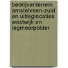 Bedrijventerrein Amstelveen-Zuid en uitleglocaties Westwijk en Legmeerpolder door Onbekend