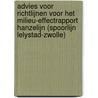 Advies voor richtlijnen voor het milieu-effectrapport Hanzelijn (spoorlijn Lelystad-Zwolle) by Unknown
