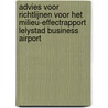 Advies voor richtlijnen voor het milieu-effectrapport Lelystad Business Airport door Onbekend