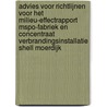 Advies voor richtlijnen voor het milieu-effectrapport MSPO-fabriek en concentraat verbrandingsinstallatie Shell Moerdijk by Unknown