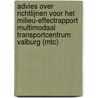 Advies over richtlijnen voor het milieu-effectrapport Multimodaal Transportcentrum Valburg (MTC) by Unknown