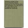 Advisory review of the environmental impact statement for the construction and operation of a sea port in the Gaza strip by the Palestinian authority by Unknown