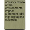 Advisory review of the environmental impact statement Tidal Inlet Cartagena Colombia by Unknown