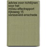 Advies voor richtlijnen voor het milieu-effectrapport Rijksweg 15 Varsseveld-Enschede by Unknown
