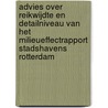 Advies over reikwijdte en detailniveau van het milieueffectrapport Stadshavens Rotterdam by Unknown