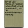Advies voor richtlijnen voor het milieueffectrapport Opwaardering van het Wilhelminakanaal te Tilburg by Commissie voor de m.e.r.