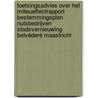 Toetsingsadvies over het milieueffectrapport Bestemmingsplan Nutsbedrijven stadsvernieuwing Belvéderè Maastricht door Commissie voor de m.e.r.