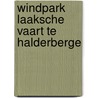 Windpark Laaksche Vaart te Halderberge by Commissie voor de m.e.r.