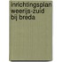 Inrichtingsplan Weerijs-Zuid bij Breda