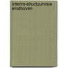 Interim-structuurvisie Eindhoven by Commissie voor de m.e.r.