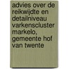 Advies over de reikwijdte en detailniveau Varkenscluster Markelo, gemeente Hof van Twente by Unknown