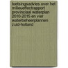 Toetsingsadvies over het milieueffectrapport Provinciaal Waterplan 2010-2015 en vier Waterbeheerplannen Zuid-Holland by Commissie voor de m.e.r.