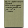 Advies voor richtlijnen voor het milieueffectrapport Bio-energiecentrale (BEC) HVC te Dordrecht by Unknown