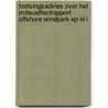 Toetsingsadvies over het milieueffectrapport Offshore windpark EP NL I door Commissie voor de mer