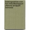 Toetsingsadvies over het milieuffectrapport Offshore windpark Helmveld by Commissie voor de mer