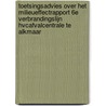 Toetsingsadvies over het milieueffectrapport 6e Verbrandingslijn HVCafvalcentrale te Alkmaar by Commissie voor de m.e.r.