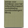 Advies voor richtlijnen voor het milieueffectrapport Verdubbeling Noordoosttangent Tilburg door Onbekend