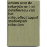 Advies over de reikwijdte en het detailniveau van het milieueffectrapport Stadionpark Rotterdam door Commissie voor de m.e.r.
