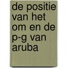 De positie van het OM en de P-G van Aruba door H. de Doelder