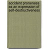 Accident proneness as an expression of self-destructiveness door E. Visser