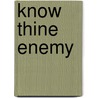 Know thine enemy door P.D. Dijkstra