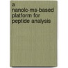 A nanoLC-MS-based platform for peptide analysis by L. Rieux