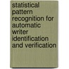 Statistical pattern recognition for automatic writer identification and verification by M.L. Bulacu