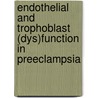 Endothelial and trophoblast (dys)function in preeclampsia door R.B. Donker