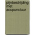 Pijnbestrijding met acupunctuur