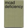 MCAD deficiency by T.G.J. Derks