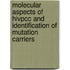 Molecular Aspects of HIVPCC and Identification of Mutation Carriers