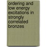 Ordering and low energy excitations in strongly correlated bronzes by D.M. Sagar