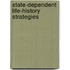 State-dependent life-history strategies
