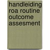 Handleiding Roa Routine outcome assesment door Onbekend