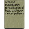 Oral and maxillofacial rehabilitation of head and neck cancer patients by P.J. Schoen