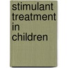 Stimulant treatment in children door Adele Faber