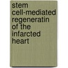 Stem cell-mediated regeneratin of the infarcted heart by S. van der Velde