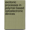 Excitonic processes in polymer-based optoelectronic devices door D.E. Markov