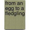 From an egg to a fledgling by K.M.C. Tjorve