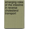 Emerging roles of the intestine in reverse cholesterol transport by J.K. Kruit