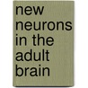 New neurons in the adult brain door K. van der Borght