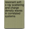 Resonant soft x-ray scattering and charge density waves in correlated systems by A. Rusydi