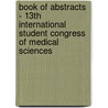 Book of abstracts - 13th International Student Congress of Medical Sciences door Onbekend