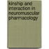 Kinship and interaction in neuromuscular pharmacology
